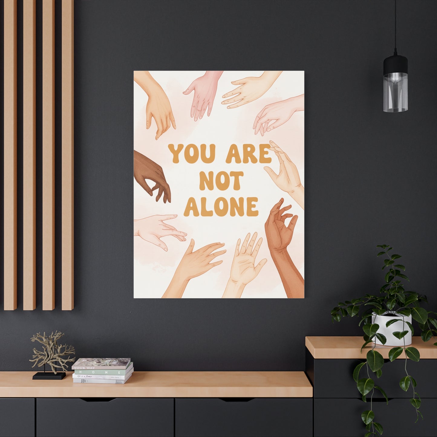 Motivational Canvas Art, You Are Not Alone, Inspirational Wall Decor, Friendship Gift, Supportive Home Decor, Mental Health Awareness